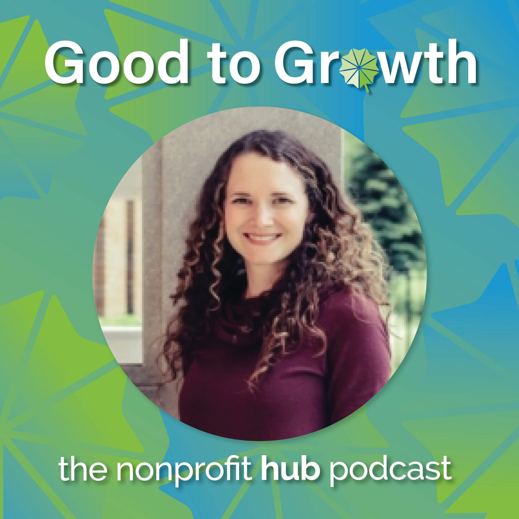 Krista Martin Good to Growth Podcast Image