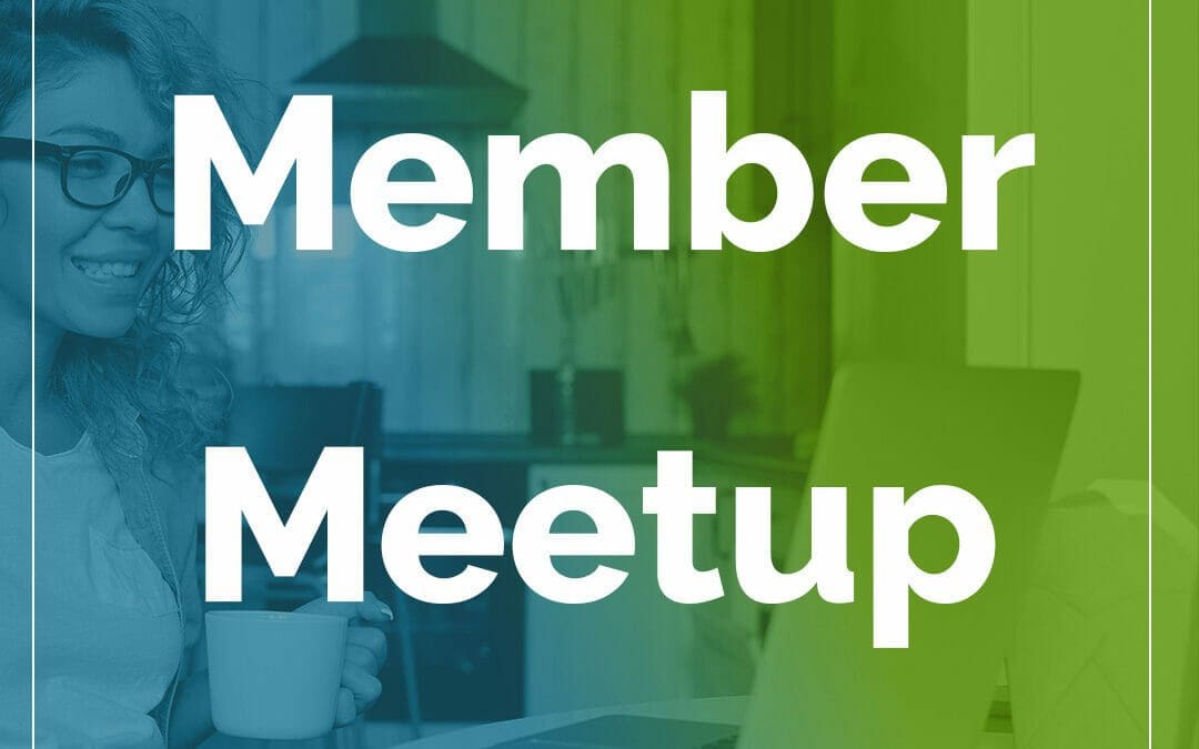Monthly Member Meet Up